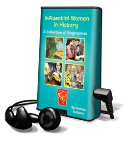 Influential Women in History - A Collection of Biographies - on Playaway (9781607752547) by Connie Colwell Miller; Various