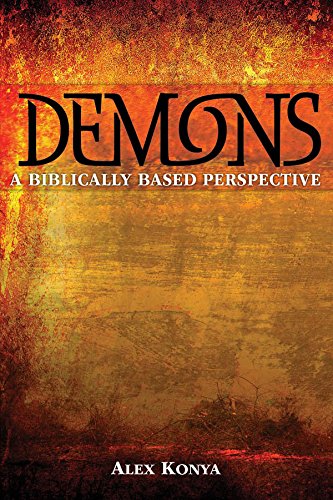 9781607768487: Demons A Biblically Based Perspective (2nd Edition)