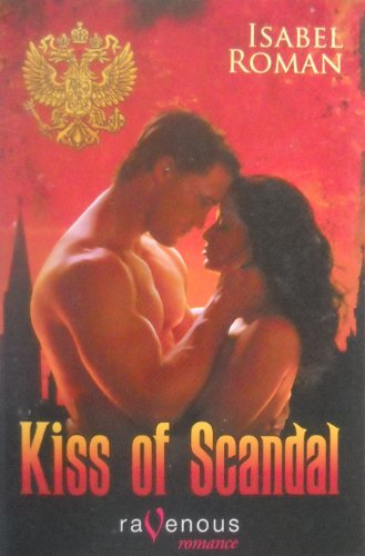 Stock image for Kiss of Scandal (Ravenous Romance) for sale by HPB-Ruby