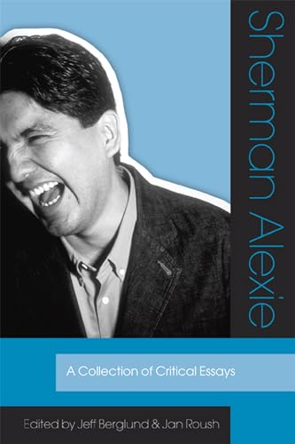 Stock image for Sherman Alexie : A Collection of Critical Essays for sale by Better World Books: West