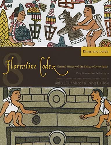 9781607811633: Florentine Codex: Book 8 Volume 8: A General History of the Things of New Spain (Florentine Codex: General History of the Things of New Spain)