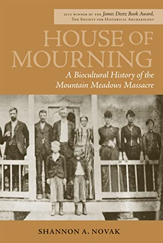 Stock image for House of Mourning : A Biocultural History of the Mountain Meadows Massacre for sale by Better World Books