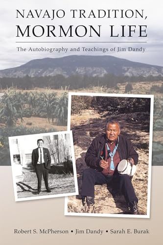 Beispielbild fr Navajo Tradition, Mormon Life: The Autobiography and Teachings of Jim Dandy zum Verkauf von HPB-Diamond