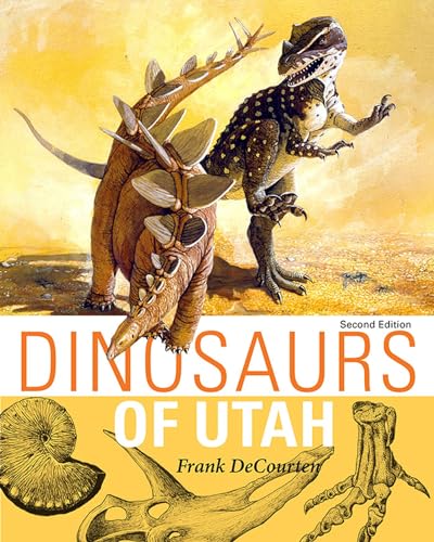 Stock image for Dinosaurs Of Utah: Second Edition for sale by Midtown Scholar Bookstore
