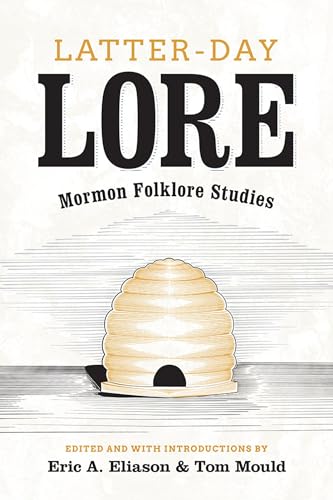 Beispielbild fr Latter-Day Lore: Mormon Folklore Studies zum Verkauf von ThriftBooks-Dallas