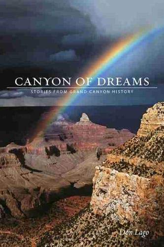 Stock image for Canyon of Dreams: Stories from Grand Canyon History for sale by ThriftBooks-Atlanta