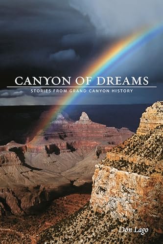 Canyon of Dreams Stories from Grand Canyon History