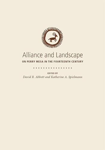 9781607813316: Alliance and Landscape on Perry Mesa in the Fourteenth Century