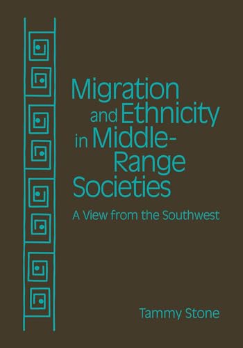 Stock image for Migration and Ethnicity in Middle Range Societies: A View from the Southwest for sale by Midtown Scholar Bookstore