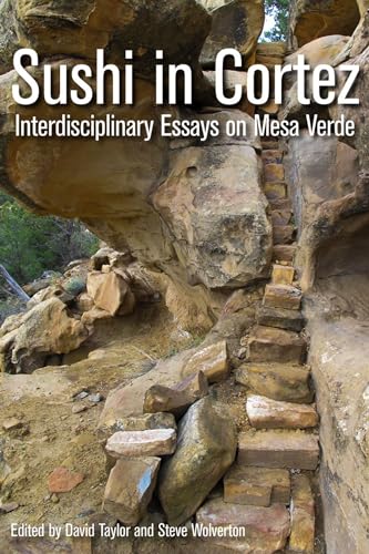 Beispielbild fr Sushi in Cortez: Interdisciplinary Essays on Mesa Verde zum Verkauf von Buchpark