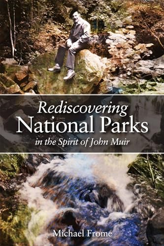 Stock image for Rediscovering National Parks in the Spirit of John Muir for sale by Jenson Books Inc