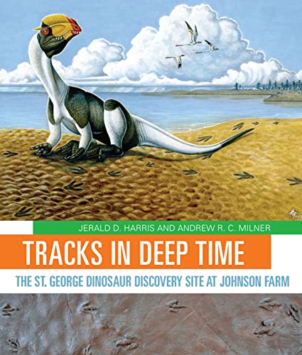 Stock image for Tracks in Deep Time: The St. George Dinosaur Discovery Site at Johnson Farm for sale by SecondSale