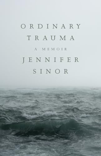 Beispielbild fr Ordinary Trauma: A Memoir zum Verkauf von BooksRun