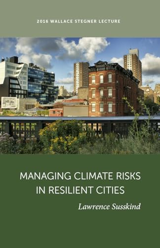 Stock image for Managing Climate Risks in Resilient Cities Wallace Stegner Lecture for sale by PBShop.store US