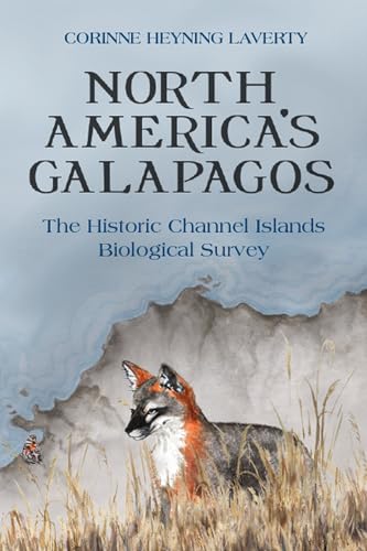 Stock image for North America's Galapagos: The Historic Channel Islands Biological Survey for sale by ThriftBooks-Dallas