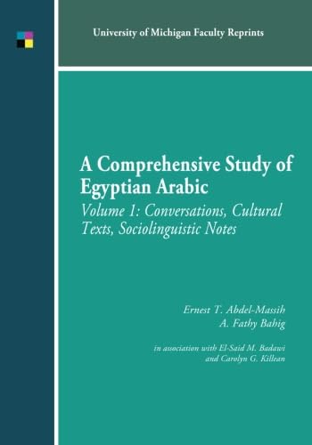 Beispielbild fr A Comprehensive Study of Egyptian Arabic: Conversations, Cultural Texts, Sociolinguistic Notes zum Verkauf von Revaluation Books