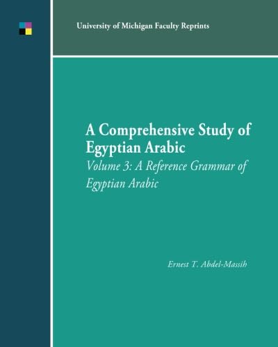 Beispielbild fr A Comprehensive Study of Egyptian Arabic: A Reference Grammar of Egyptian Arabic (Volume 3) zum Verkauf von Revaluation Books
