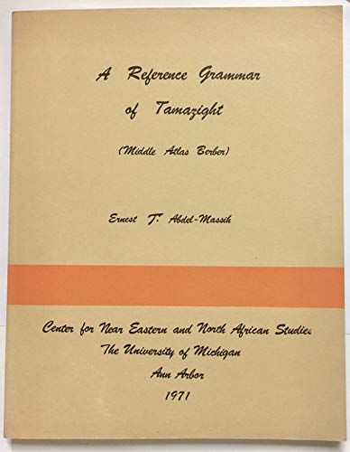 Beispielbild fr A Reference Grammar of Tamazight: A Comparative Study of the Berber Dialects of Ayt Ayache and Ayt Seghrouchen zum Verkauf von Revaluation Books