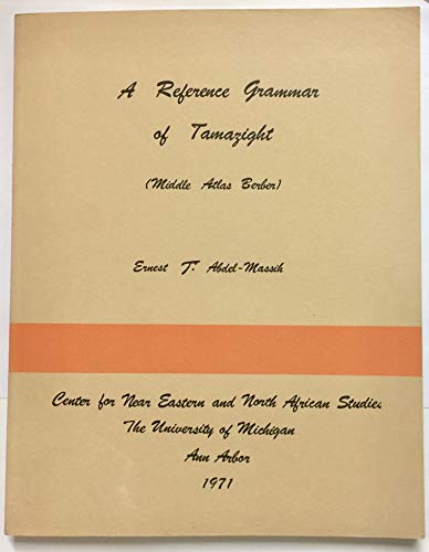 Beispielbild fr A Reference Grammar of Tamazight: A Comparative Study of the Berber Dialects of Ayt Ayache and Ayt Seghrouchen zum Verkauf von GF Books, Inc.