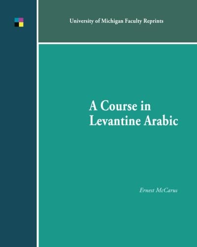 Stock image for A Course in Levantine Arabic for sale by Irish Booksellers