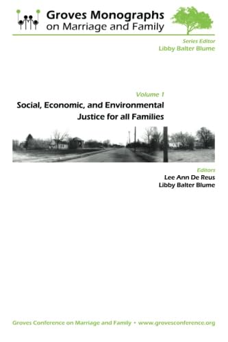 Stock image for Social, Economic, and Environmental Justice for All Families: Groves Monographs on Marriage and Family (Volume 1) for sale by Revaluation Books