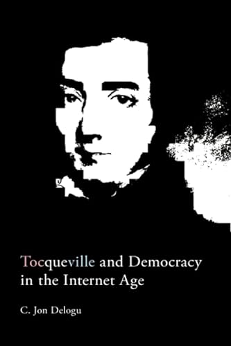 Stock image for Tocqueville and Democracy in the Internet Age for sale by medimops