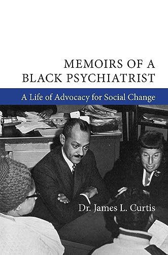 Imagen de archivo de Memoirs of a Black Psychiatrist: A Life of Advocacy for Social Change a la venta por Bookmans