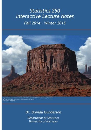 9781607854388: Statistics 250 Interactive Lecture Notes Fall 2014 - Winter 2015 by Gunderson, Dr. Brenda (2014) Paperback