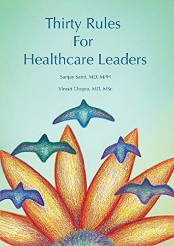Stock image for Thirty Rules for Healthcare Leaders : Illustrated by Gina Kim for sale by Better World Books