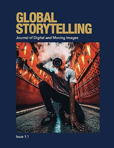 Stock image for Global Storytelling, Vol. 1, No. 1: Journal of Digital and Moving Images for sale by THE SAINT BOOKSTORE