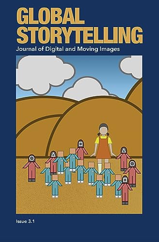 Imagen de archivo de Global Storytelling : East Asian Serial Dramas in the Era of Global Streaming Services: Journal of Digital and Moving Images a la venta por GreatBookPrices