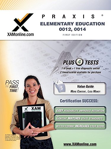 9781607870296: Praxis Elementary Education 0012, 0014 Test Prep Teacher Certification Test Prep Study Guide (Xam Praxis)