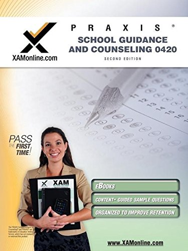 Praxis School Guidance and Counseling 20420 Teacher Certification Test Prep Study Guide (XAM PRAXIS) (9781607870326) by Wynne, Sharon
