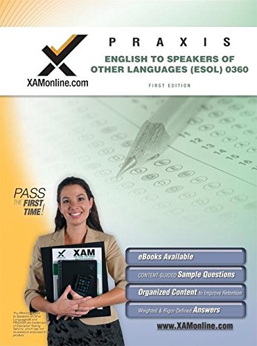 PRAXIS English to Speakers of Other Languages (ESOL) 0360 Teacher Certification Test Prep Study Guide (XAM PRAXIS, 1) (9781607870586) by Wynne, Sharon