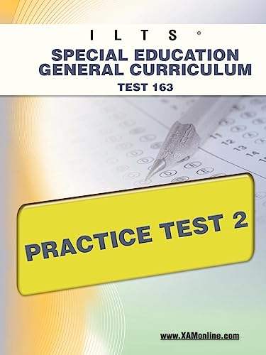 ILTS Special Education General Curriculum Test 163 Practice Test 2 (9781607872061) by Wynne, Sharon