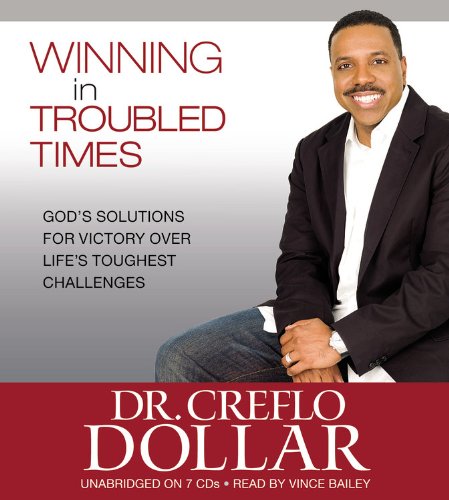 Stock image for Winning in Troubled Times: God's Solutions for Victory Over Life's Toughest Challenges for sale by SecondSale
