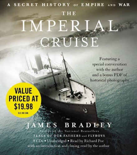 The Imperial Cruise: A Secret History of Empire and War (9781607886709) by Bradley, James