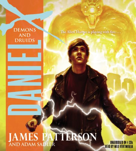 Daniel X: Demons and Druids: Library Edition (9781607887553) by James Patterson