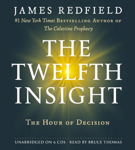 The Twelfth Insight: The Hour of Decision (9781607888772) by Redfield, James