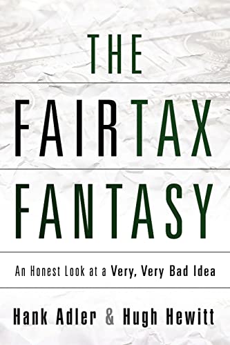 The Fairtax Fantasy (9781607913047) by Hewitt, Hugh; Adler, Hank