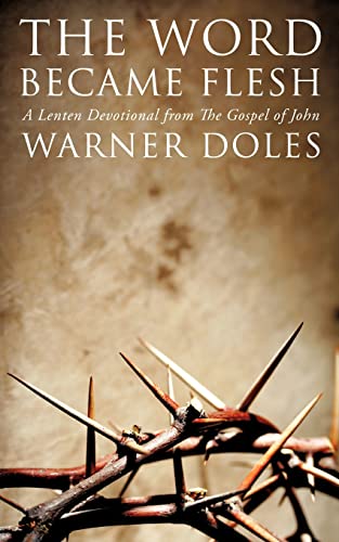 The Word Became Flesh (9781607913740) by Doles, Warner