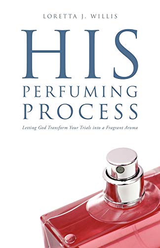 9781607915294: His Perfuming Process