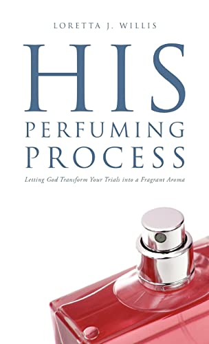 9781607915300: His Perfuming Process