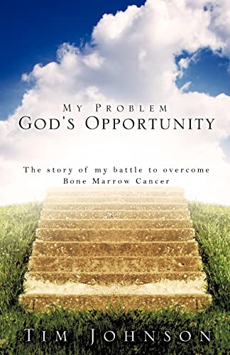 My Problem God's Opportunity (9781607916918) by Johnson, Tim