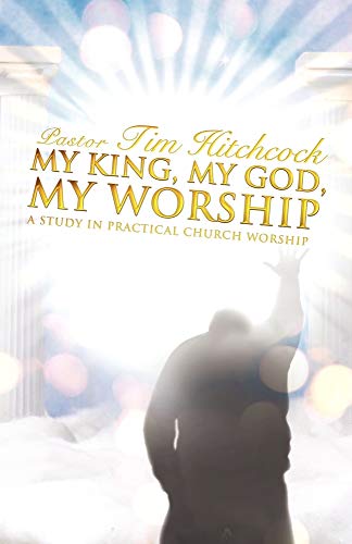 Stock image for My King, My God, My Worship for sale by HPB-Ruby