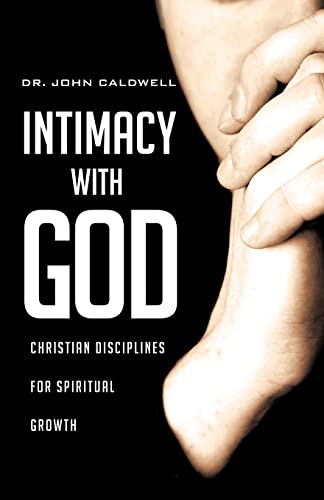 9781607917960: Intimacy With God: Christian Disciplines for Spiritual Growth