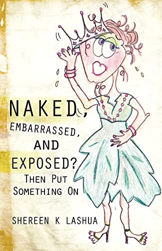 9781607919094: Naked, Embarrassed, and Exposed?