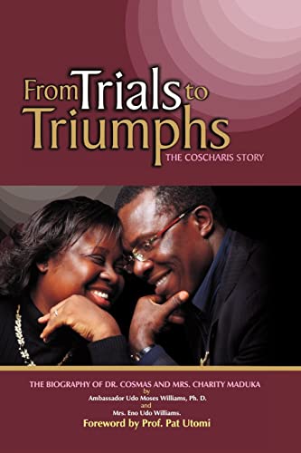 Imagen de archivo de From Trials to Triumphs (the Coscharis Story) a la venta por ThriftBooks-Dallas