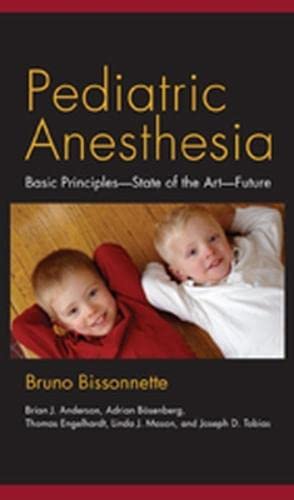 Stock image for Pediatric Anesthesia: Basic Principles, State of the Art, Future for sale by Byrd Books