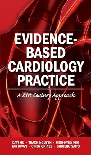 Stock image for Evidence Based Cardiology Practice A 21St Century Approach (Pb 2010) for sale by Urban Book Limited